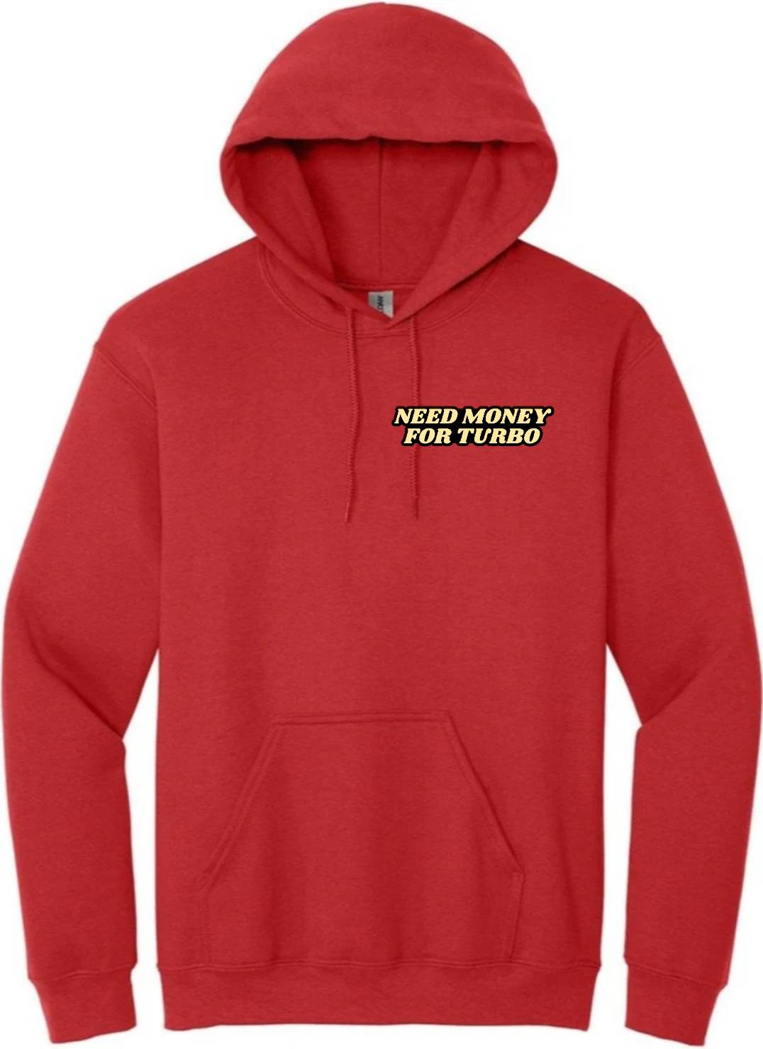"Need Money For Turbo" Hoodie