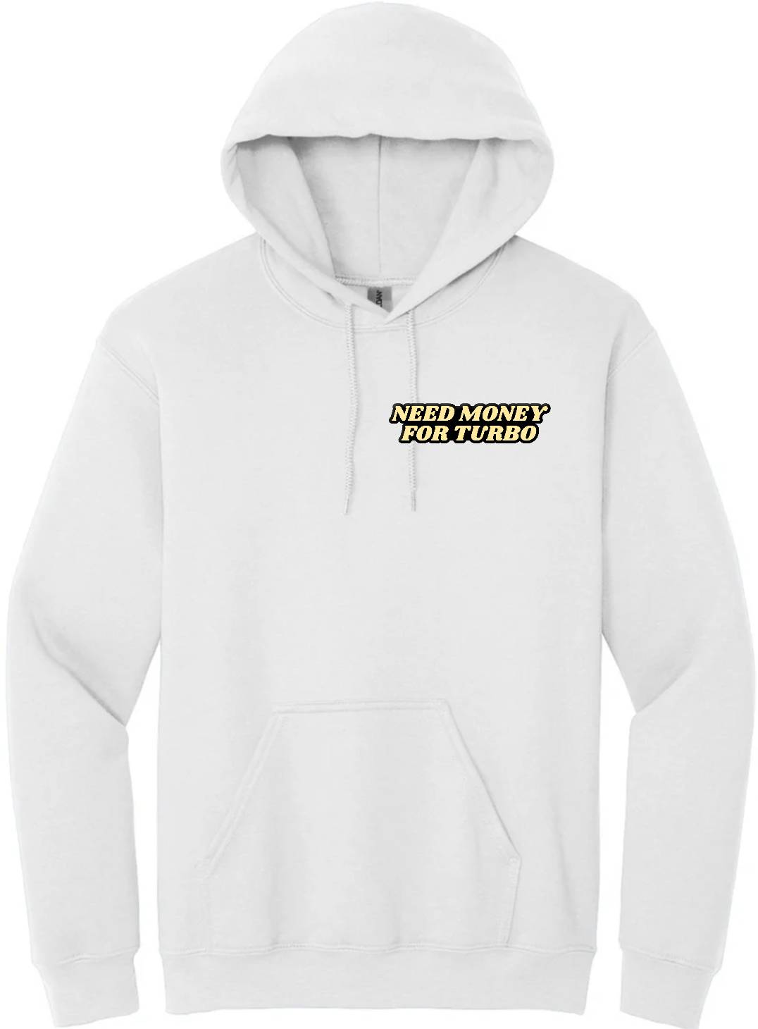 "Need Money For Turbo" Hoodie